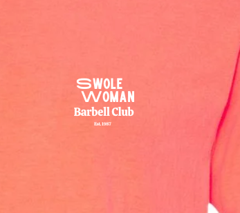 Swole Woman Barbell Club T-Shirt (pre-order)